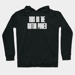 Dibs on the Guitar Player Hoodie